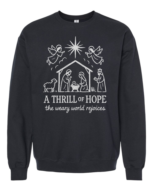 Thrill of hope Sweatshirt